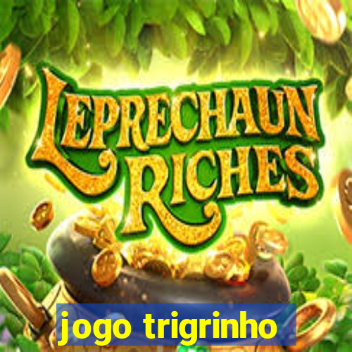 jogo trigrinho